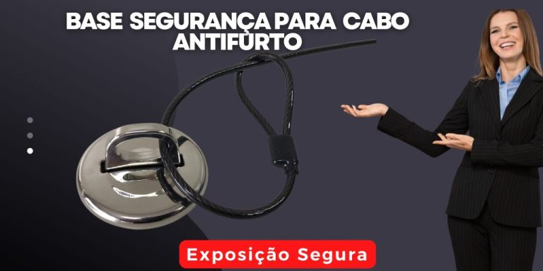 Base segurança para cabos antifurto